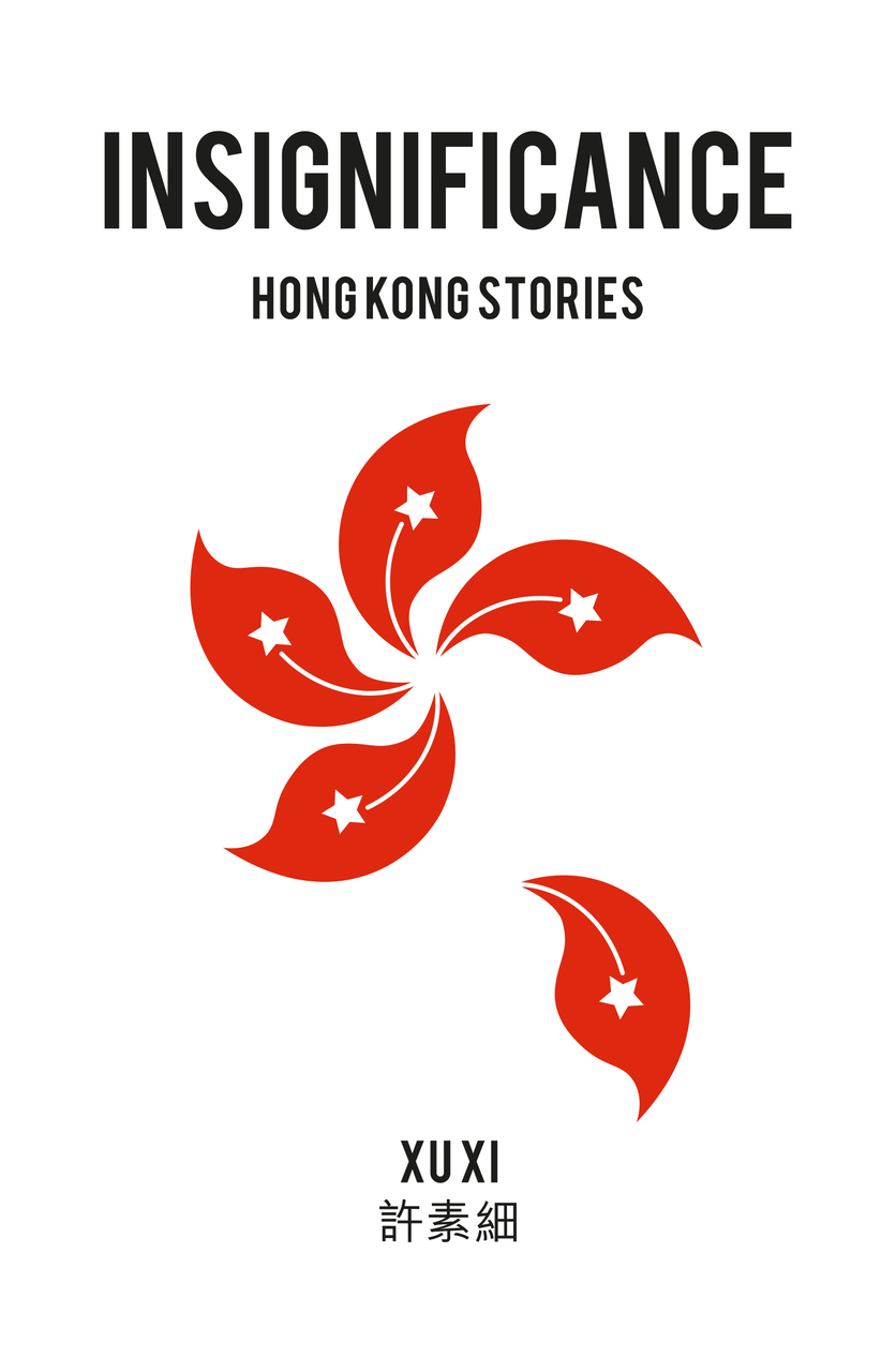 Insignificance: Hong Kong Stories (2018) - out of print